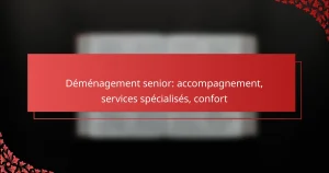 Déménagement senior: accompagnement, services spécialisés, confort